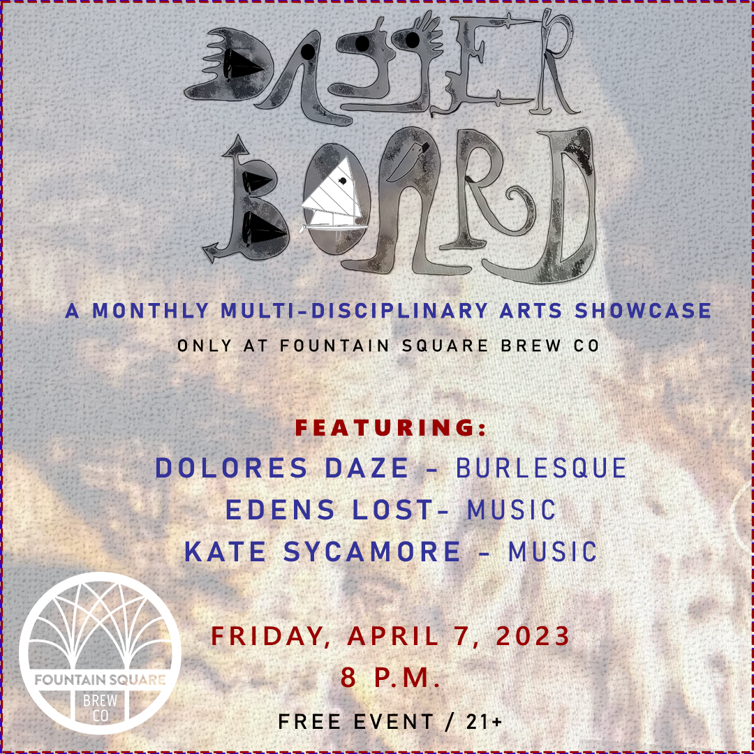 daggerboard is a multidisciplinary arts showcase at fountain square brew co beginning april 7 2023 at 8 pm