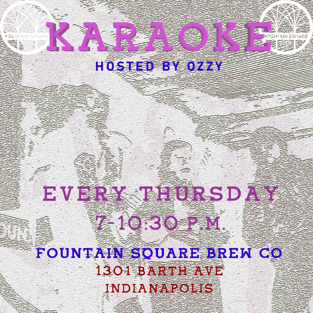 karaoke at fountain square brewery runs from 8 to 10 every thursday night