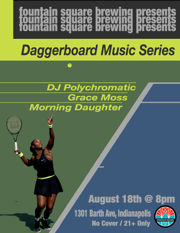 daggerboard is a monthyl showcase at fountain square brew co. on friday, august 18 at 8 pm, polychromatic, grace moss, and morning daughter perform. this event is 21 and up