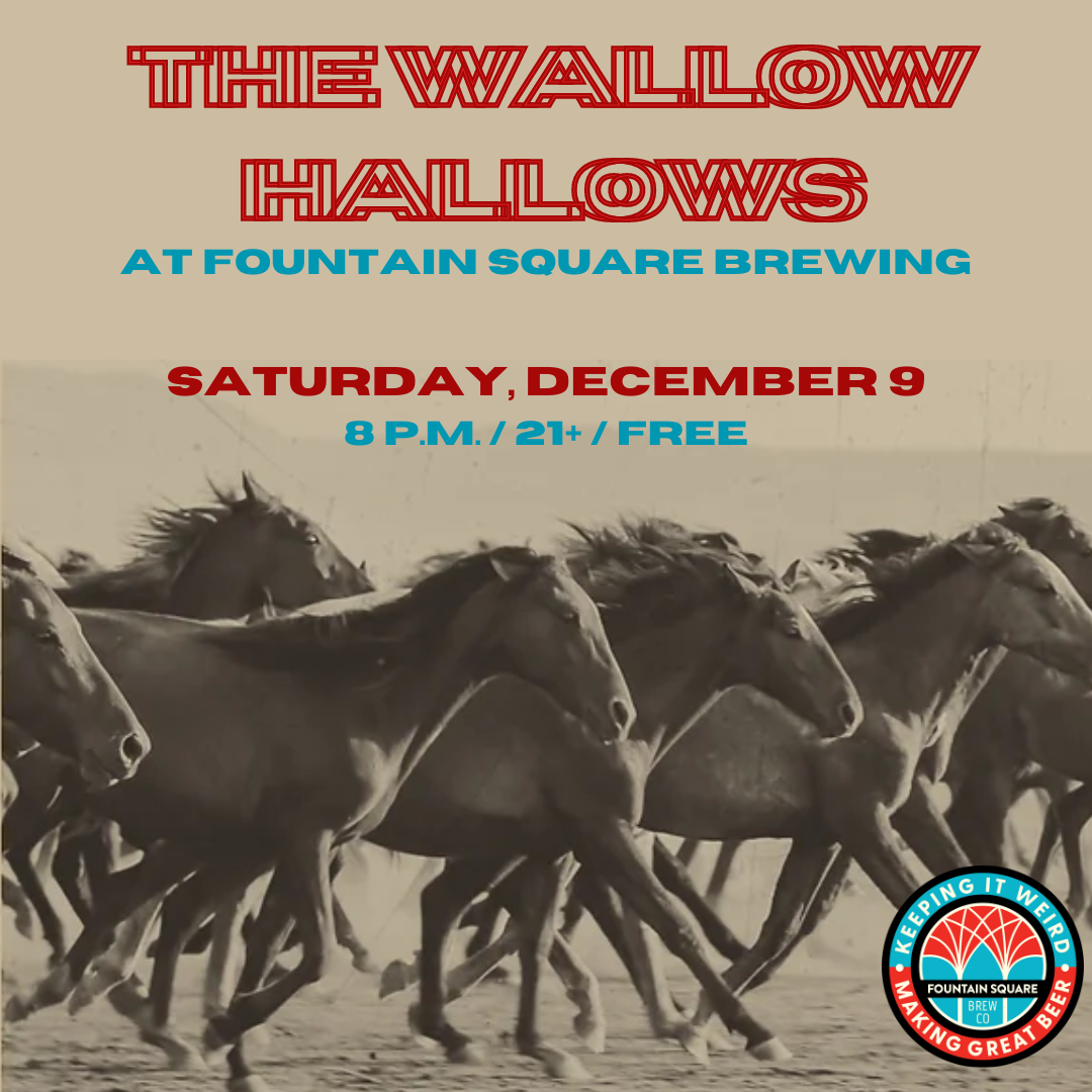 the wallow hallows perform at fountain square brewing at saturday, december 8 at 8 pm