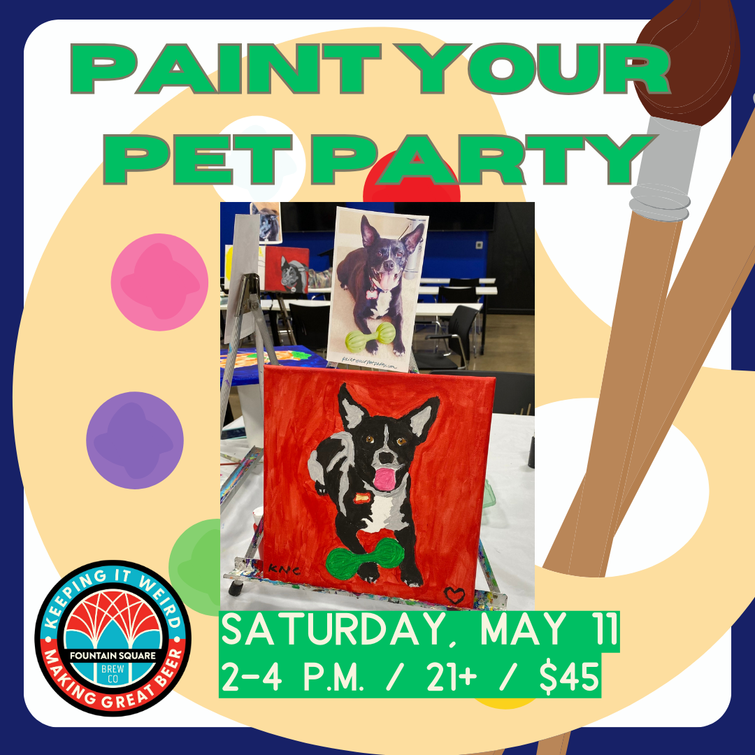 paint your pet party is on saturday, may 11 from 2-4. the $45 ticket cost includes materials and instruction.